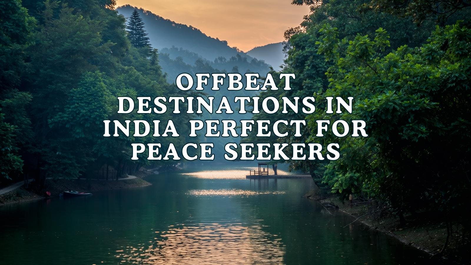 offbeat destinations india